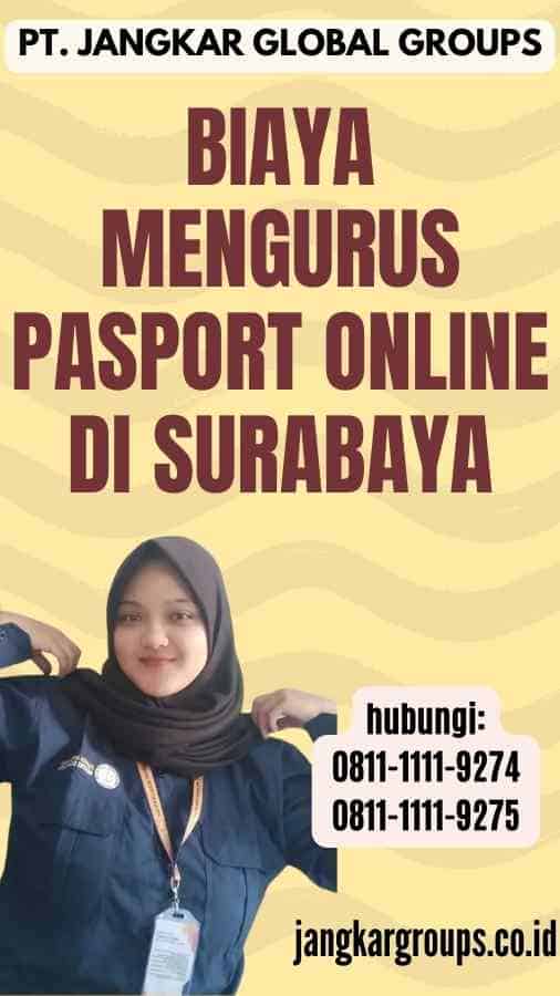 Biaya Mengurus Pasport Online di Surabaya