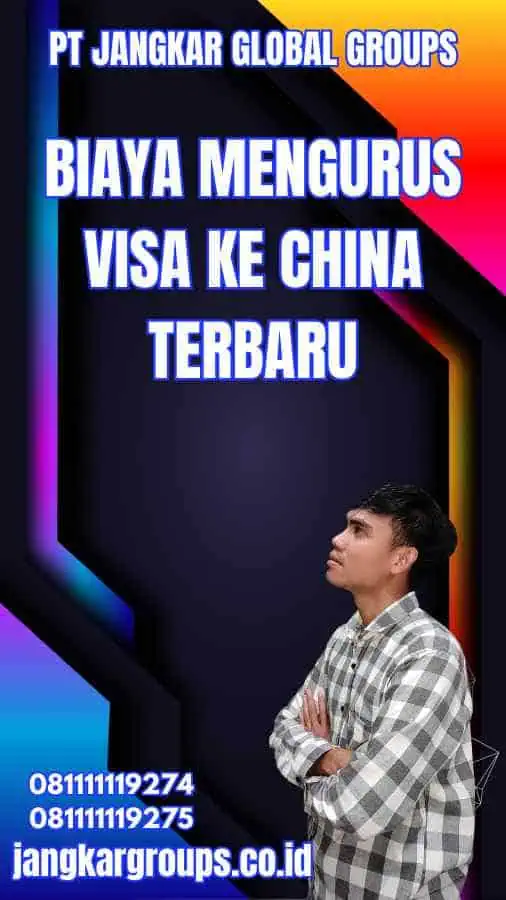 Biaya Mengurus Visa Ke China Terbaru