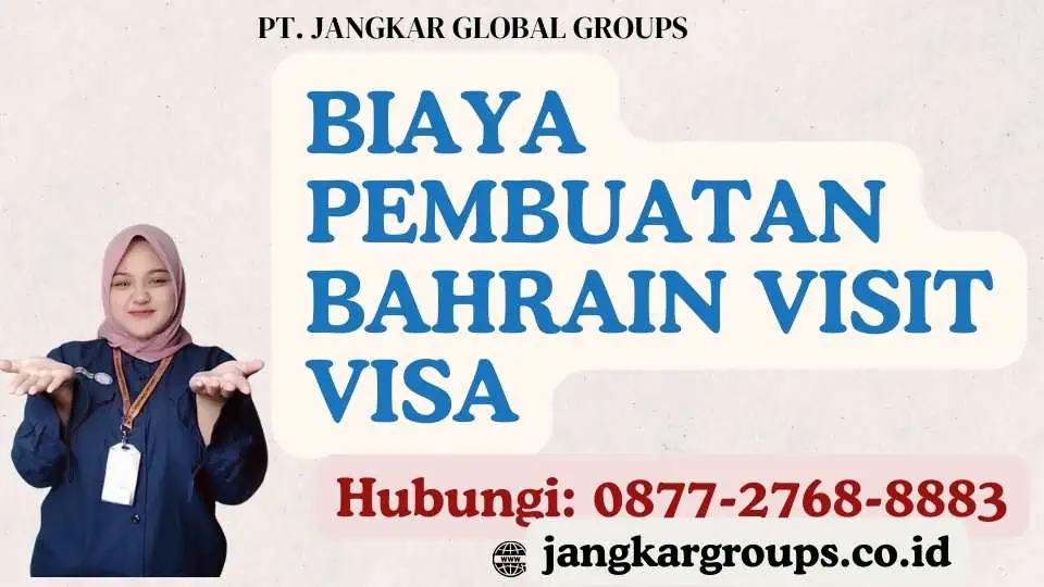 Biaya Pembuatan Bahrain Visit Visa