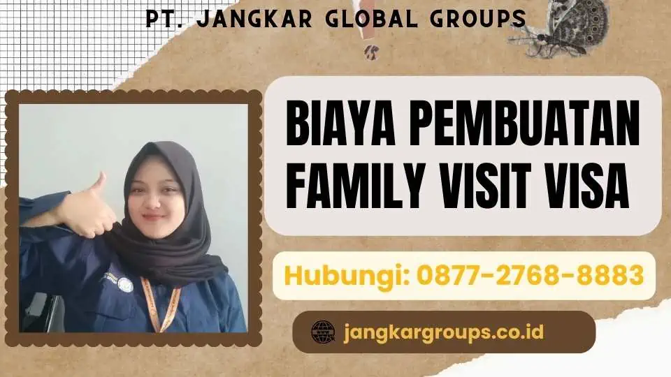 Biaya Pembuatan Family Visit Visa