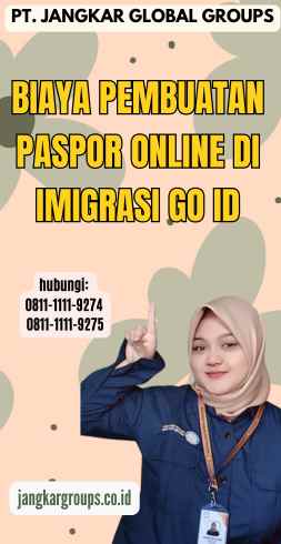 Biaya Pembuatan Paspor Online di Imigrasi Go Id