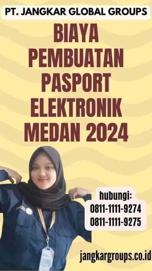 Biaya Pembuatan Pasport Elektronik Medan 2024