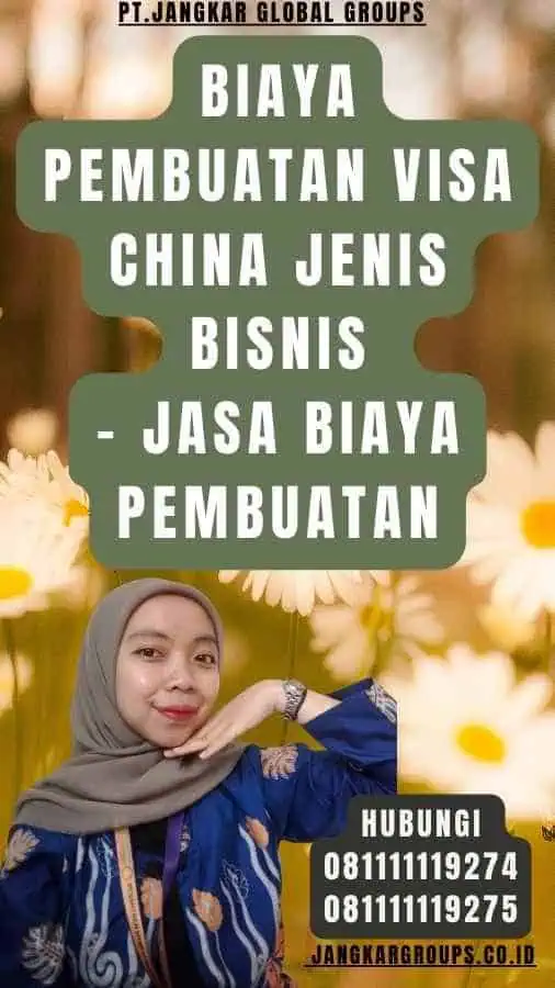 Biaya Pembuatan Visa China Jenis Bisnis - Jasa Biaya Pembuatan