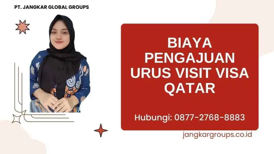 Biaya Pengajuan Urus Visit Visa Qatar