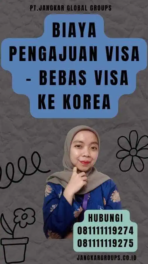 Biaya Pengajuan Visa - Bebas Visa Ke Korea