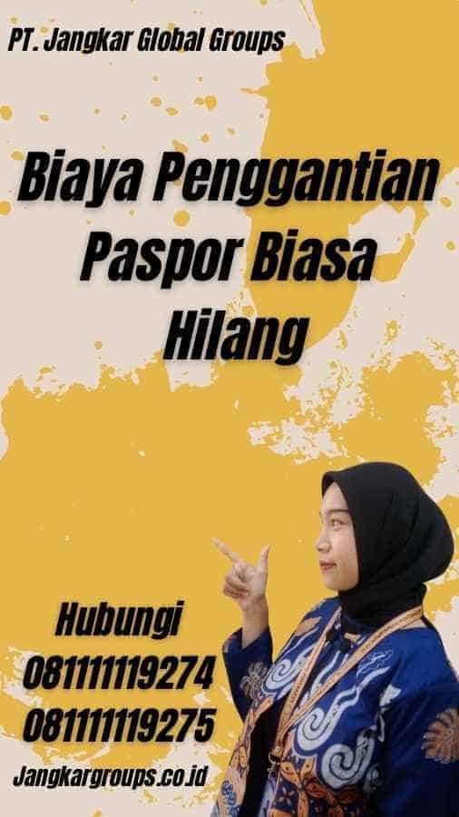 Biaya Penggantian Paspor Biasa Hilang