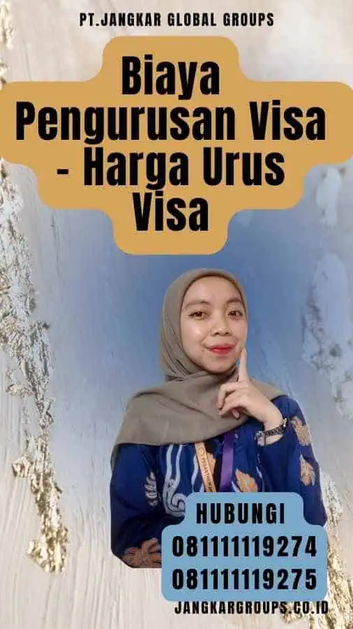 Biaya Pengurusan Visa - Harga Urus Visa