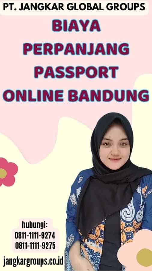 Biaya Perpanjang Passport Online Bandung