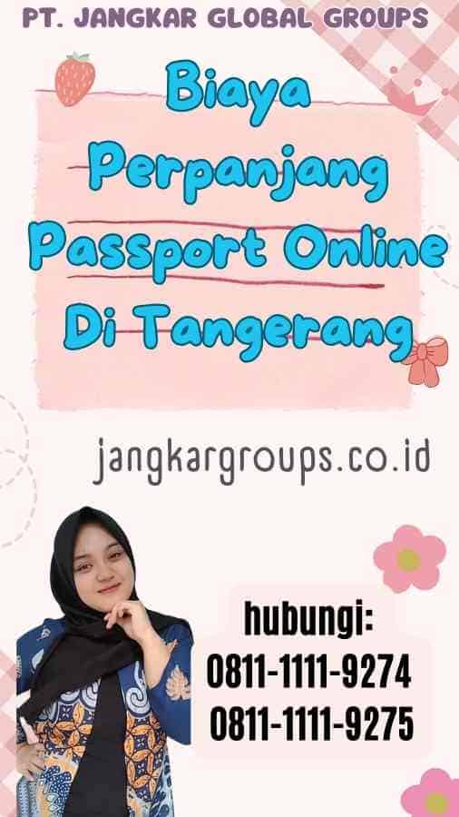 Biaya Perpanjang Passport Online Di Tangerang