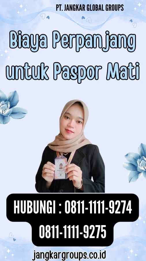Biaya Perpanjang untuk Paspor Mati