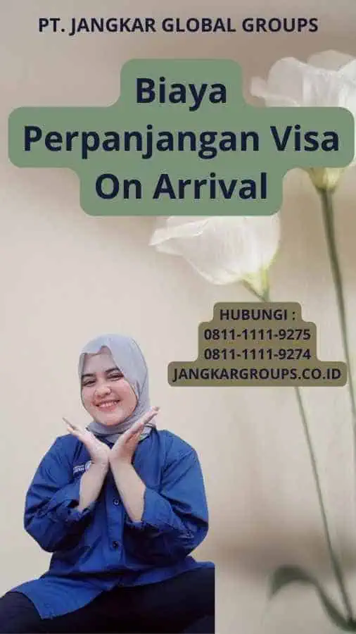 Biaya Perpanjangan Visa On Arrival