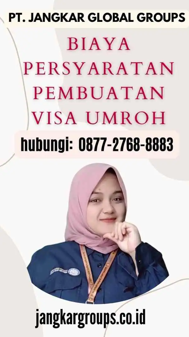 Biaya Persyaratan Pembuatan Visa Umroh