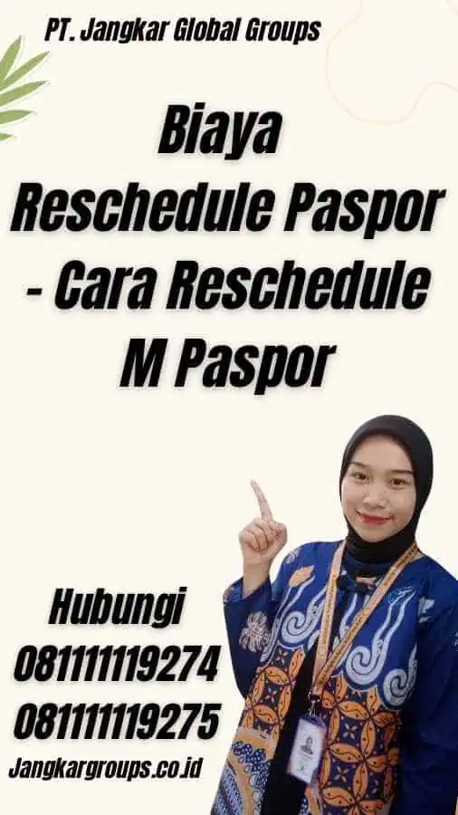 Biaya Reschedule Paspor - Cara Reschedule M Paspor