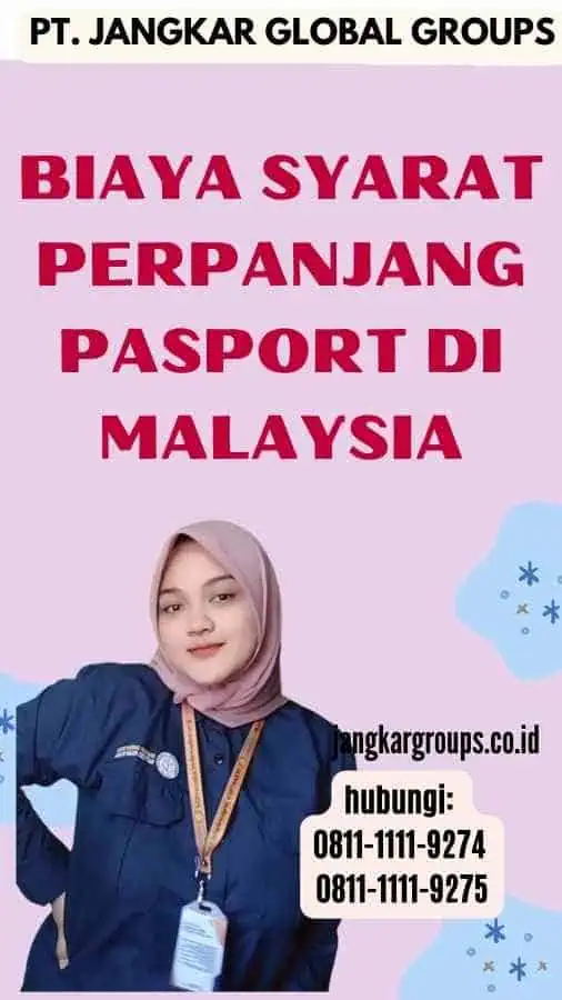 Biaya Syarat Perpanjang Pasport di Malaysia