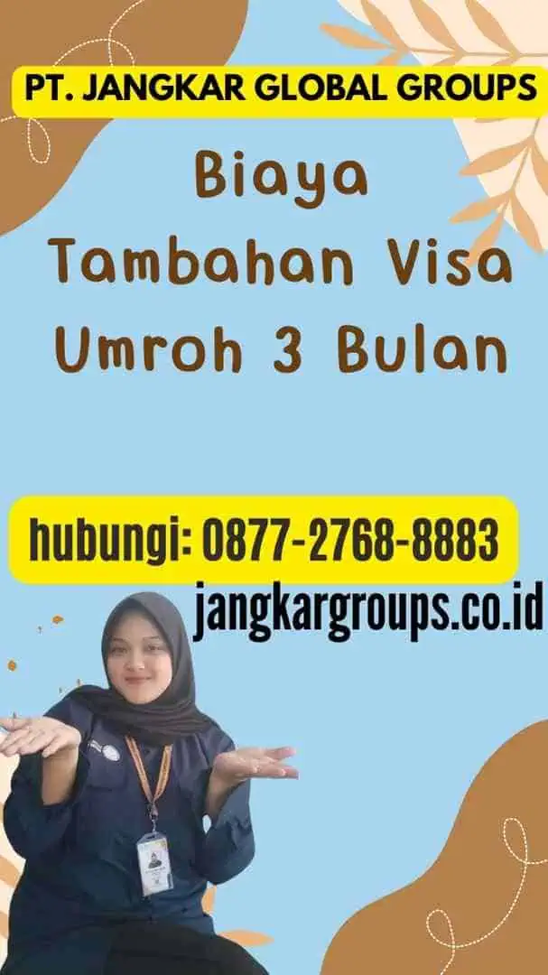 Biaya Tambahan Visa Umroh 3 Bulan