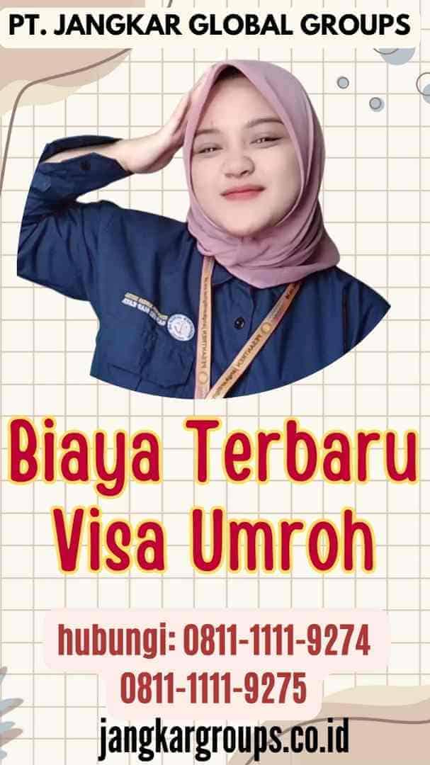 Biaya Terbaru Visa Umroh