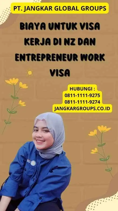 Biaya Untuk Visa Kerja Di NZ Dan Entrepreneur Work Visa