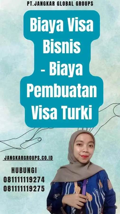 Biaya Visa Bisnis - Biaya Pembuatan Visa Turki