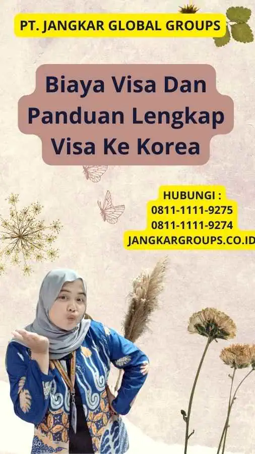 Biaya Visa Dan Panduan Lengkap Visa Ke Korea