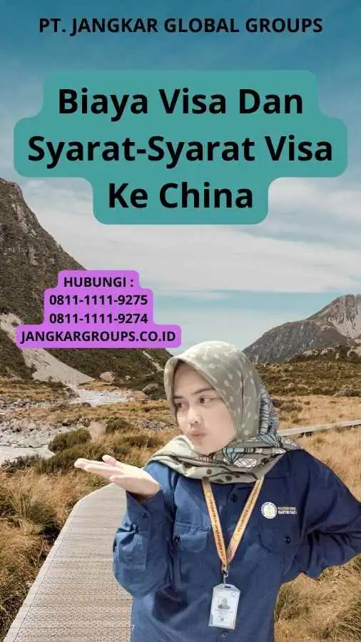 Biaya Visa Dan Syarat-Syarat Visa Ke China