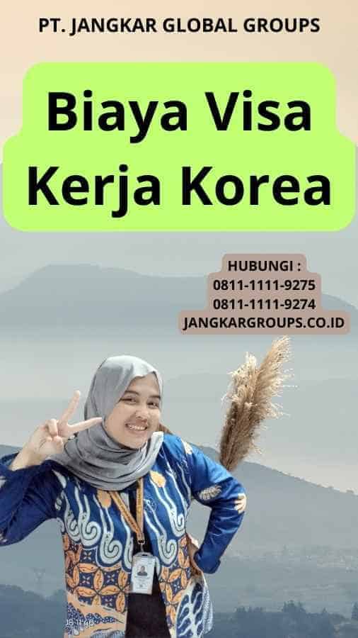 Biaya Visa Kerja Korea