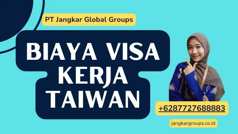 Biaya Visa Kerja Taiwan