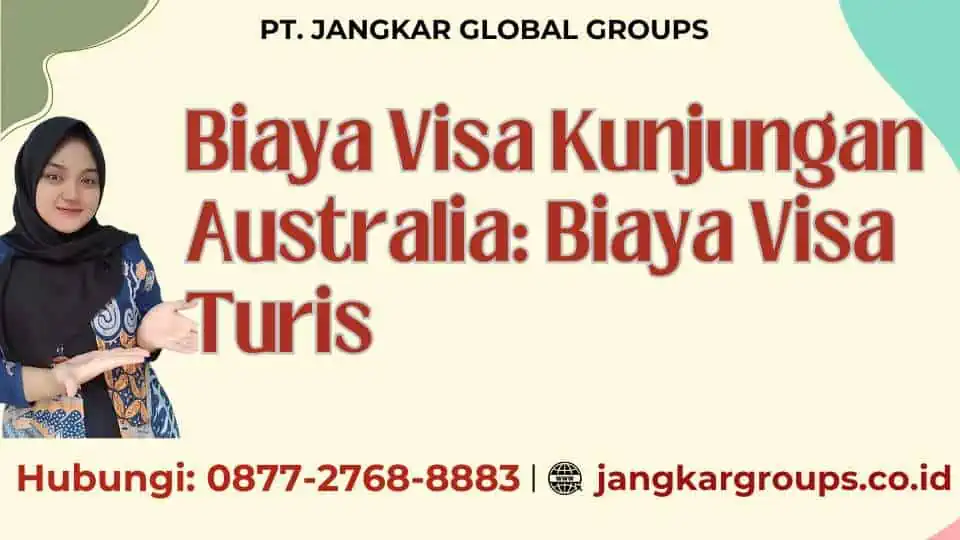 Biaya Visa Kunjungan Australia Biaya Visa Turis