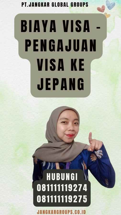 Biaya Visa - Pengajuan Visa Ke Jepang