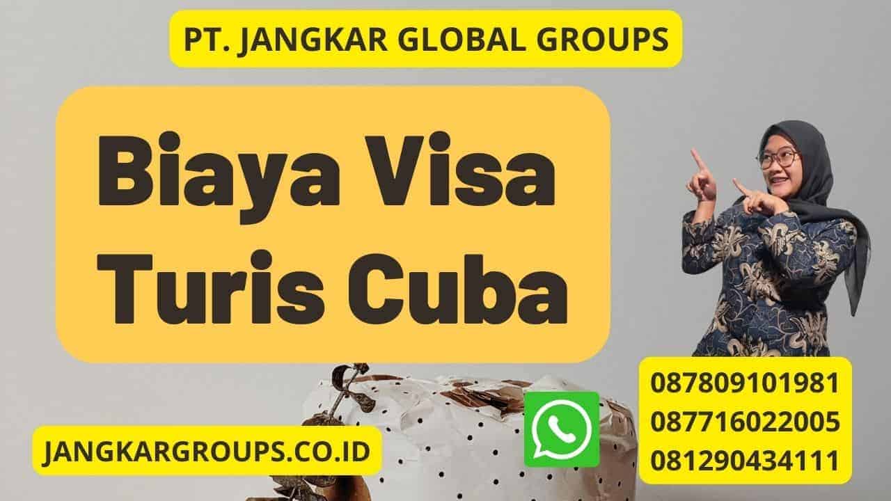 Biaya Visa Turis Cuba