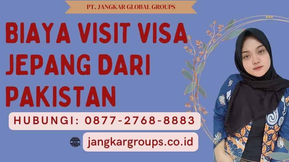 Biaya Visit Visa Jepang dari Pakistan