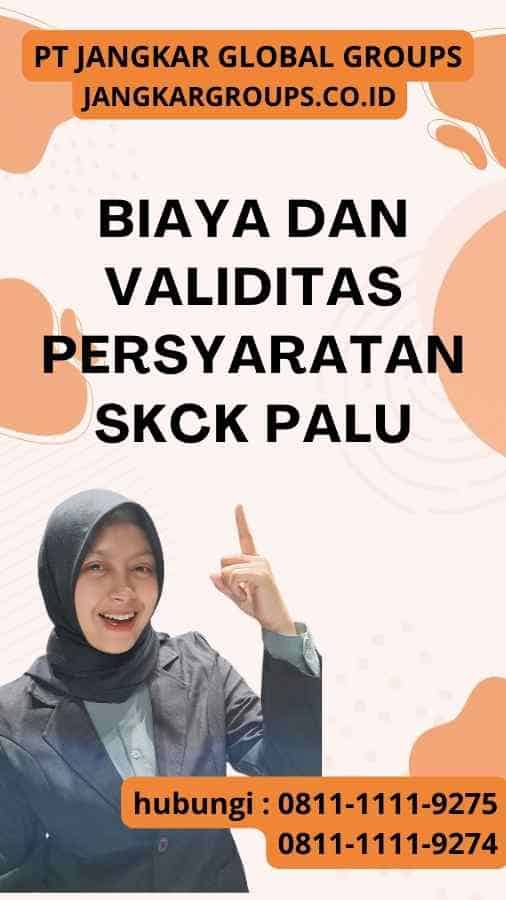 Biaya dan Validitas Persyaratan SKCK Palu