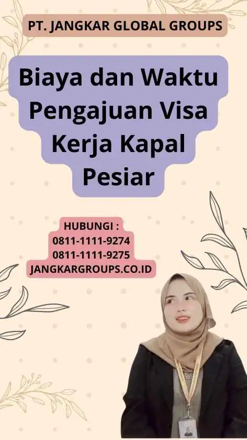 Biaya dan Waktu Pengajuan Visa Kerja Kapal Pesiar