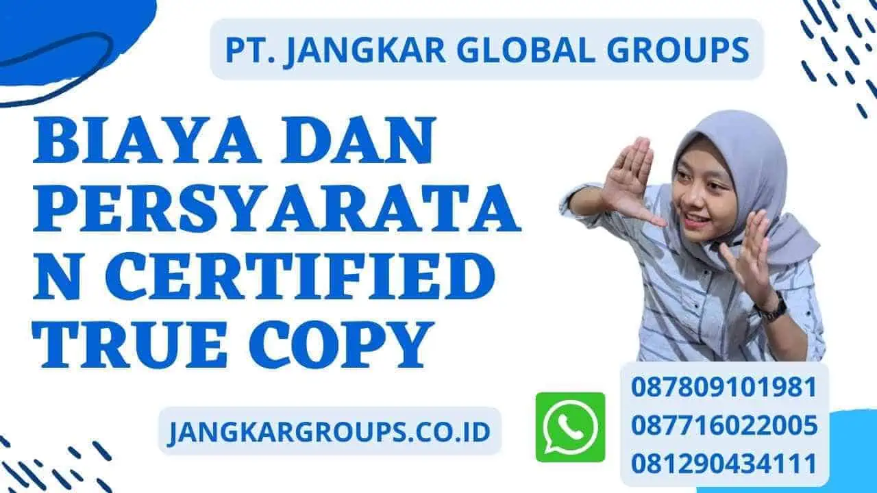 Biaya dan persyaratan Certified True Copy