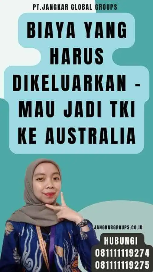 Biaya yang Harus Dikeluarkan - Mau Jadi TKI Ke Australia