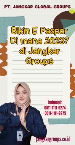 Bikin E Paspor Di mana 2023 di Jangkar Groups