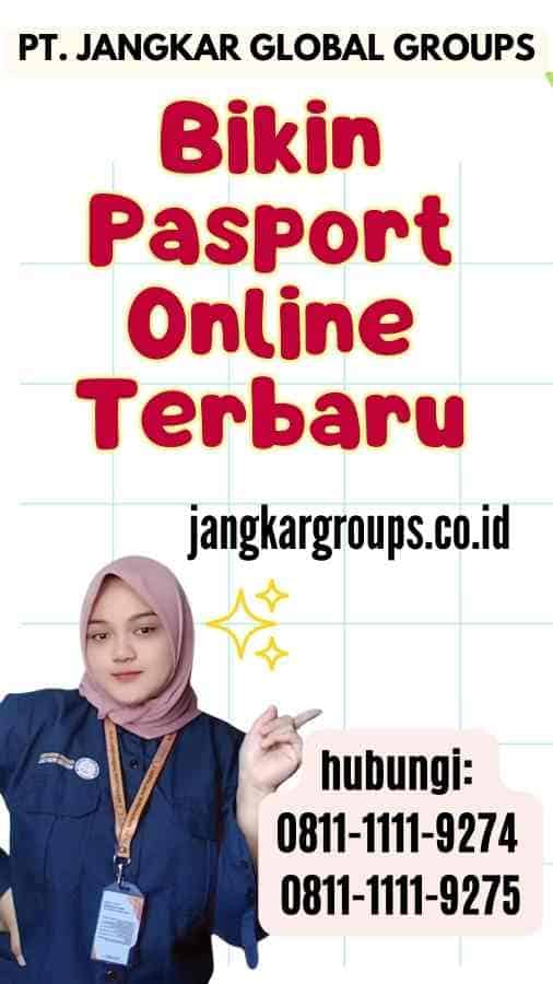 Bikin Pasport Online Terbaru