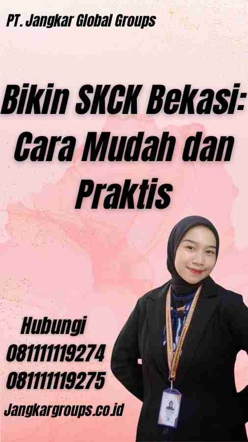 Bikin SKCK Bekasi: Cara Mudah dan Praktis