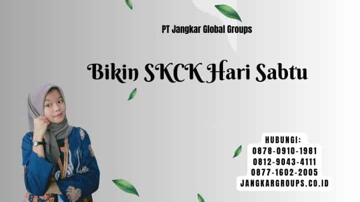 Bikin SKCK Hari Sabtu