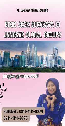 Bikin SKCK Surabaya di Jangkar Global Groups