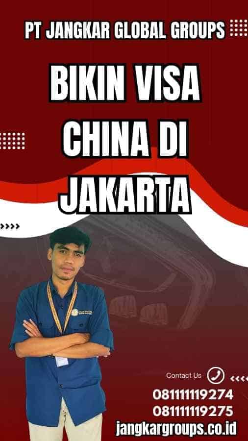 Bikin Visa China di Jakarta