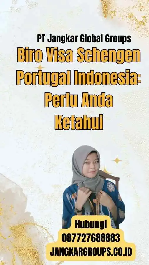 Biro Visa Schengen Portugal Indonesia: Perlu Anda Ketahui