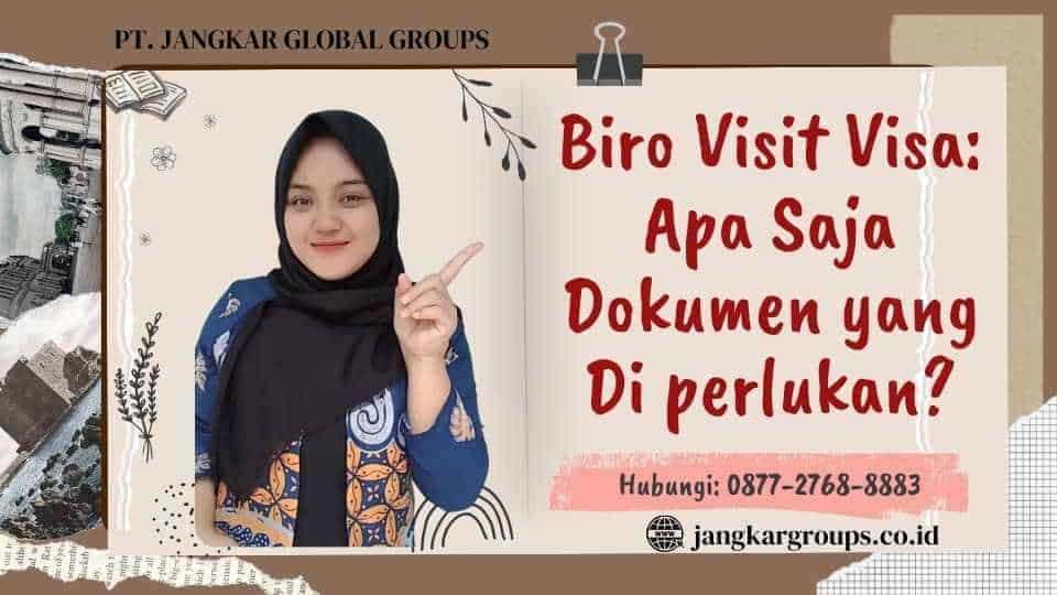 Biro Visit Visa Apa Saja Dokumen yang Di perlukan