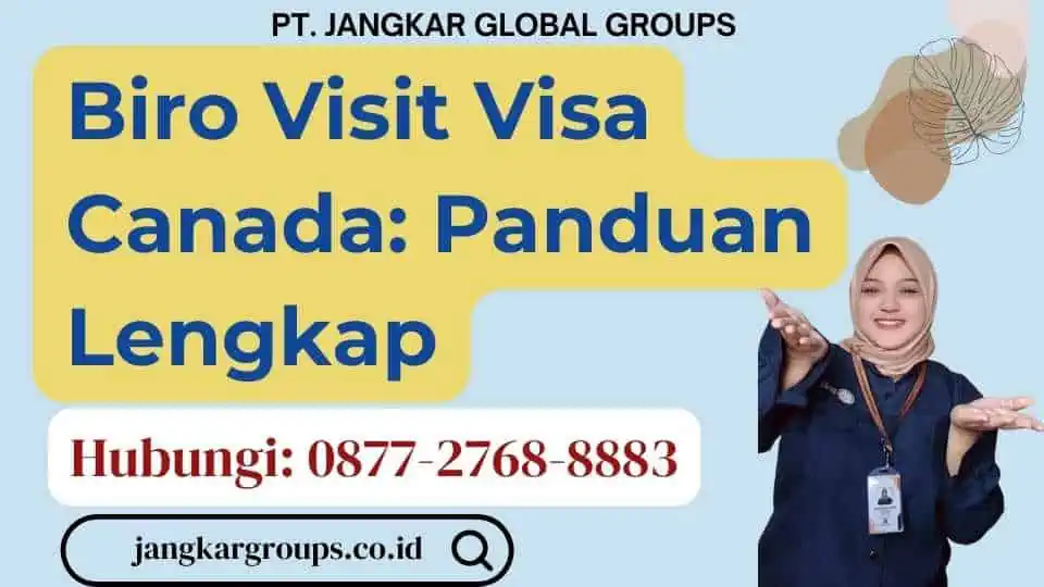 Biro Visit Visa Canada Panduan Lengkap