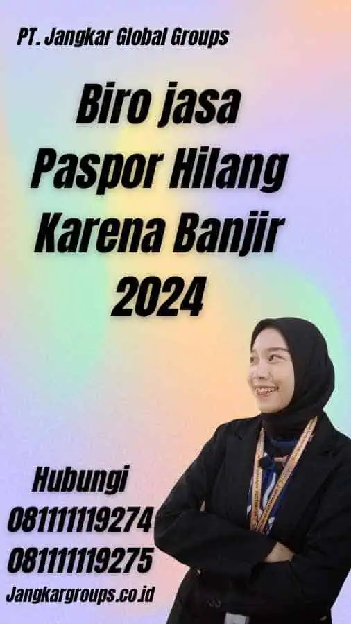 Biro jasa Paspor Hilang Karena Banjir 2024