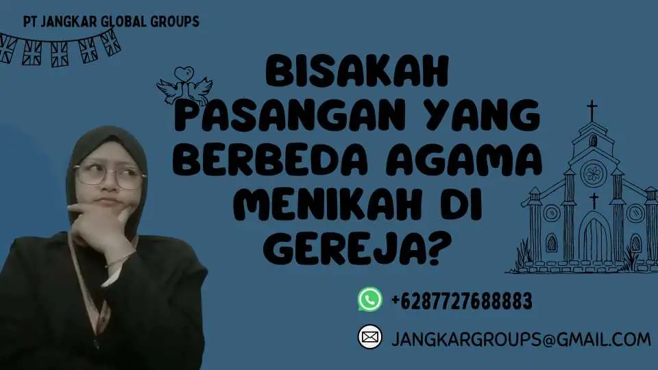 Bisakah Pasangan yang Berbeda Agama Menikah di Gereja? Hukum Terhadap Perkawinan Campuran di Indonesia