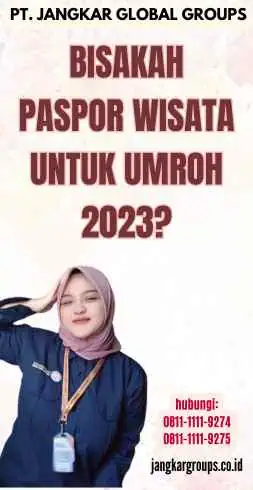 Bisakah Paspor Wisata Untuk Umroh 2023