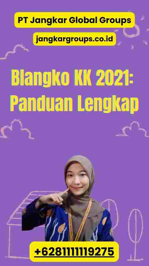 Blangko KK 2021: Panduan Lengkap