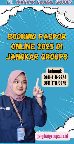 Booking Paspor Online 2023 di Jangkar Groups