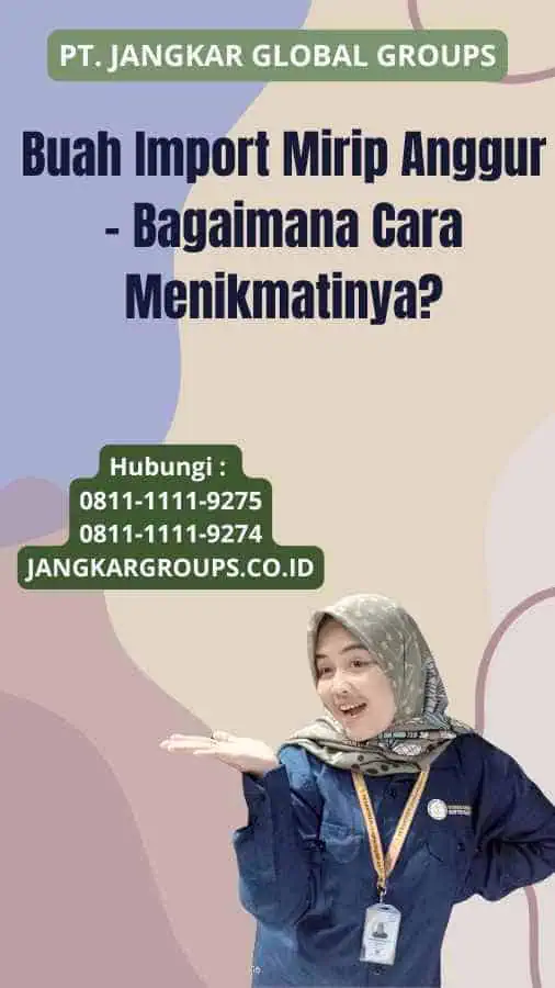 Buah Import Mirip Anggur - Bagaimana Cara Menikmatinya?