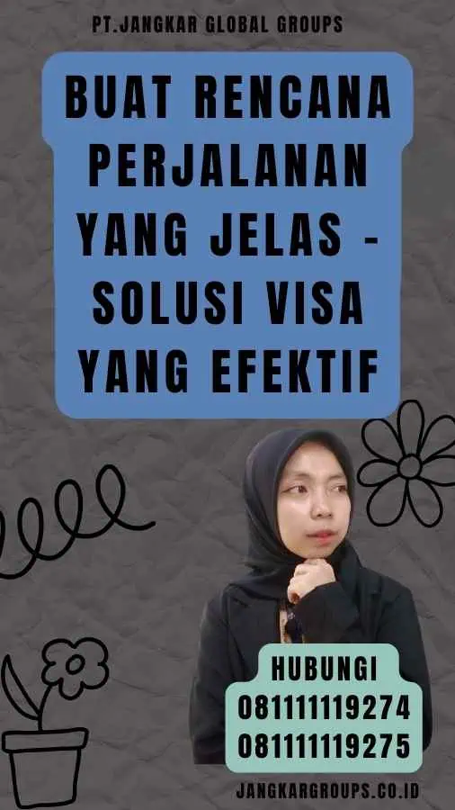 Buat Rencana Perjalanan yang Jelas - Solusi Visa Yang Efektif